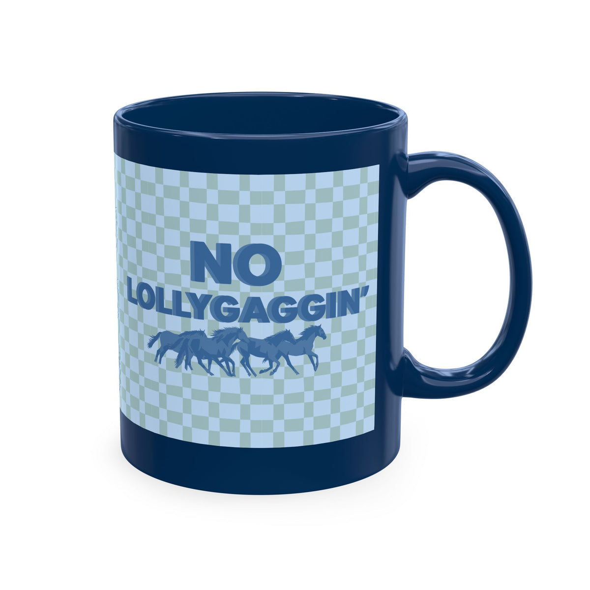Horse Lover Ceramic Mug - "No Lollygaggin'" Blue Check Horses Design