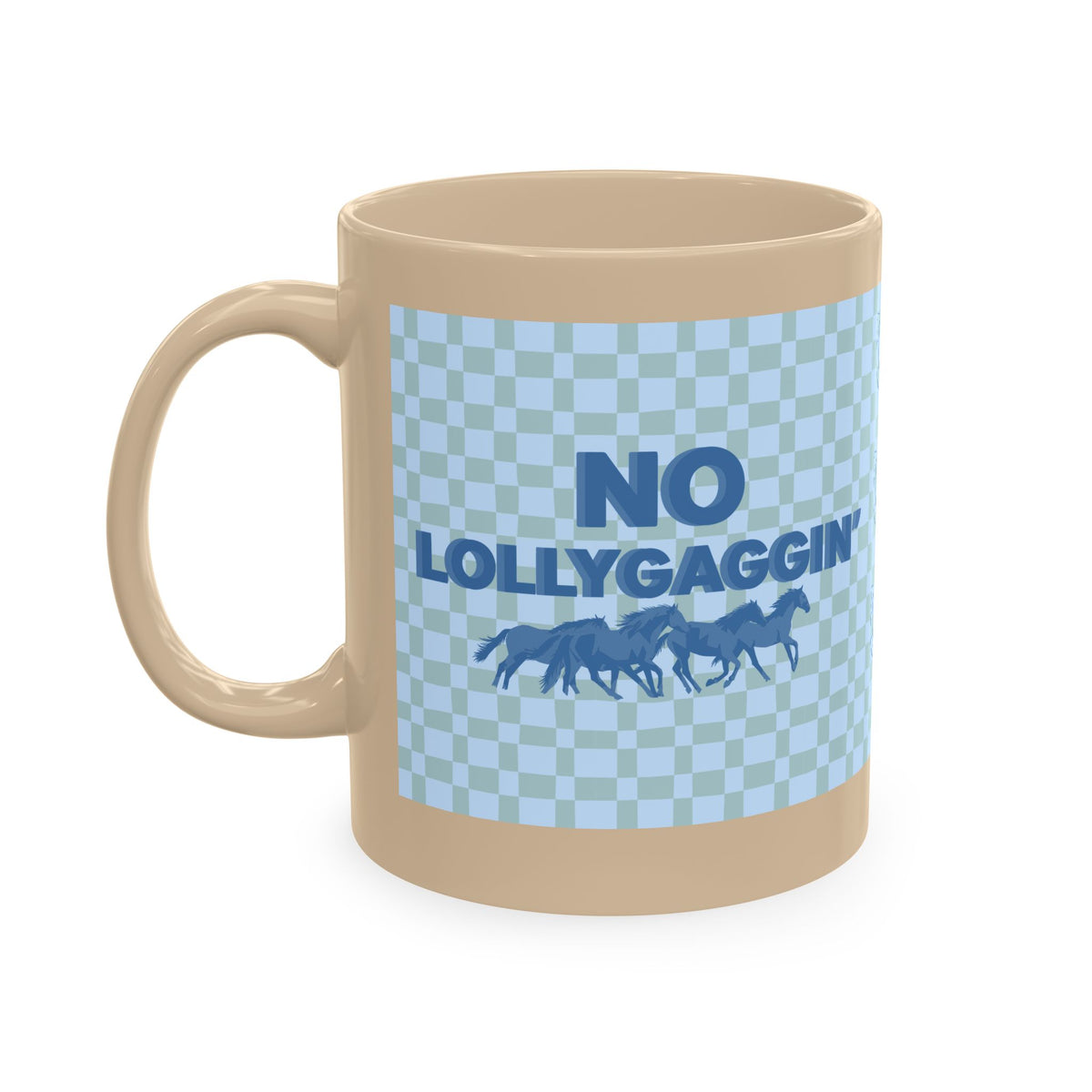 Horse Lover Ceramic Mug - "No Lollygaggin'" Blue Check Horses Design